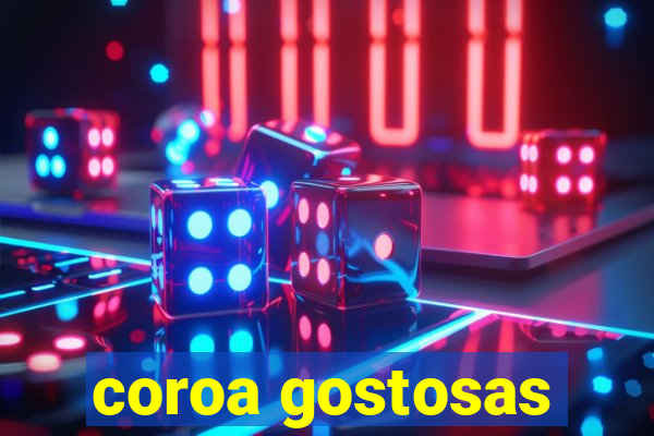 coroa gostosas